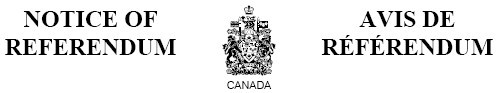 The text Notice of Referendum next to the Arms of Canada with the word Canada below