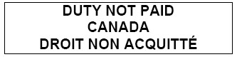 Outline of a rectangle with the following text inside Duty Not Paid Canada Droit Non Acquitté